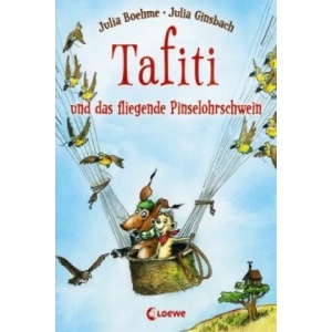 Tafiti und das fliegende Pinselohrschwein (Band 2) | Julia Boehme, Julia Ginsbach (2013)
