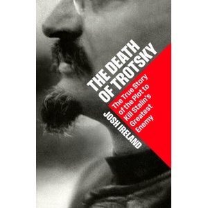 The Death of Trotsky | Josh Ireland (ISBN: 9781399827294)