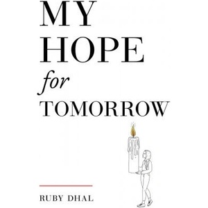 My Hope for Tomorrow (Second Edition) | Ruby Dhal (ISBN: 9781916366640)
