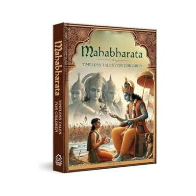 Illustrated Mahabharata: Timeless Tales for Children (Deluxe Edition)