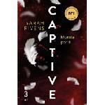 Martinez roca Captive: Moriría por ti | SARAH RIVENS