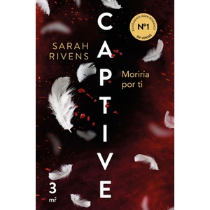 Martinez roca Captive: Moriría por ti | SARAH RIVENS