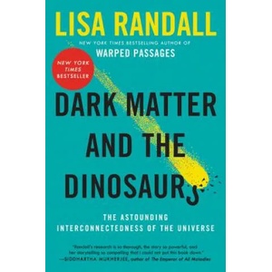 Dark Matter and the Dinosaurs | Lisa Randall (ISBN: 9780062328502)