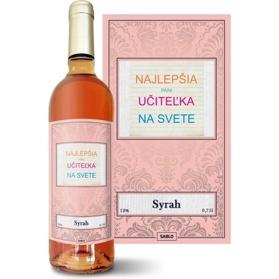 Sablio Najlepšia pani učiteľka na svete Syrah ružové suché víno 12 % 0,75 l (čistá fľaša)