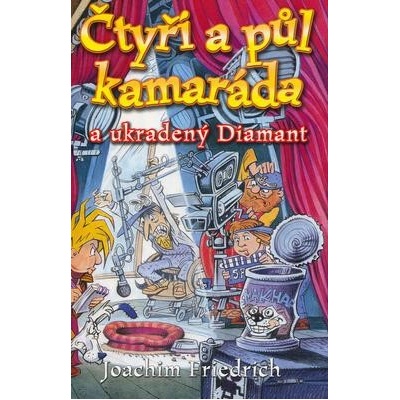 Čtyři a půl kamaráda a ukradený Diamant Joachim Friedrich CZ