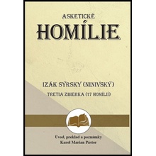 Izák Sýrsky Ninivský Asketické homílie - Karol Marian Pástor