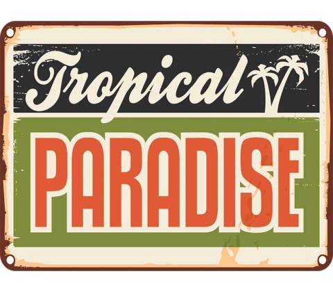 Ceduľa Tropical Paradise