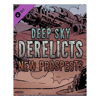 Deep Sky Derelicts New Prospects