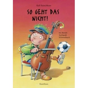 So geht das nicht! (Mini-Ausgabe) | Ralf Butschkow (ISBN: 9783833905261)