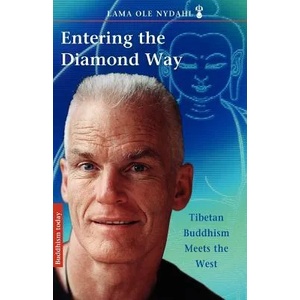 Entering the Diamond Way: My Path Among the Lamas | Lama Ole Nydahl, Ole Nydahl (2012)