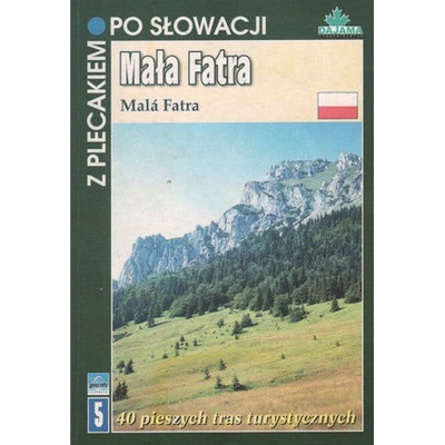 Malá Fatra - poľština - 40 pieszych tras - Podolák Peter