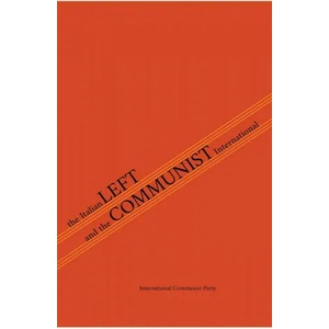 Italian Left & The Communist International | International Communist Party, Amadeo Bordiga (ISBN: 9781794869745)