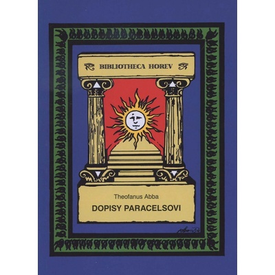 Dopisy Paracelsovi - Theofanus Abba