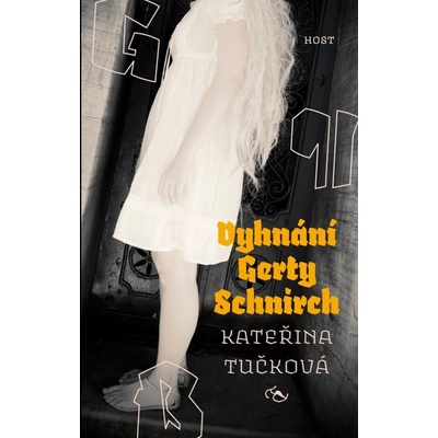 Vyhnání Gerty Schnirch - Kateřina Tučková