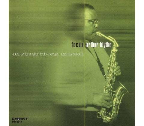 Arthur Blythe - Focus
