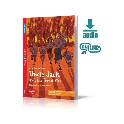 Uncle Jack and the Forest Fire. Young ELI Readers. Poziom A1.1