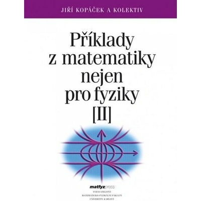 Příklady z matematiky nejen pro fyziky II. (4. vydání)