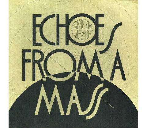 GREENLEAF - Echoes From A Mass LP