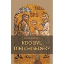 Kdo byl Melchisedek?