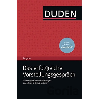 Duden Ratgeber - Das erfolgreiche Vorstellungsgespräch