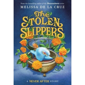Never After: The Stolen Slippers | Melissa de la Cruz (ISBN: 9781250854032)