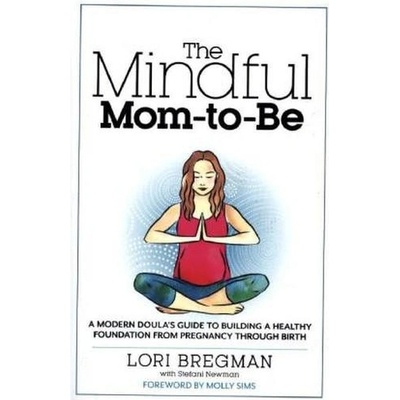 The Mindful Mom-To-Be