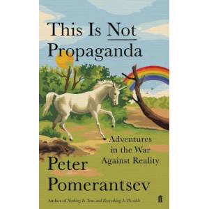 This Is Not Propaganda (ISBN: 9780571338641)