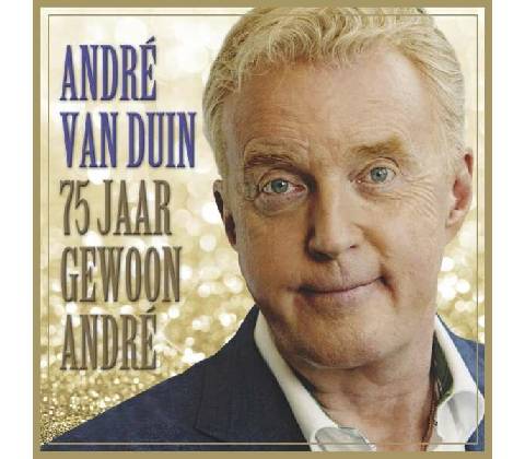 DUIN, ANDRE VAN - 75 JAAR GEWOON ANDRE CD
