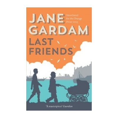 Last Friends- Jane Gardam- Kniha