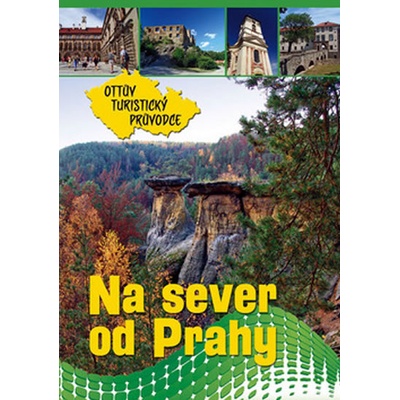 Na sever od Prahy Ottův turistický průvodce