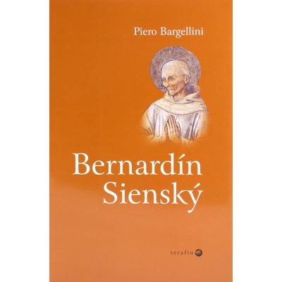 Bernardín Sienský - Piero Bargellini