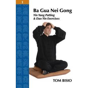 Ba Gua Nei Gong Volume 1 | Tom Bisio (ISBN: 9781432799489)