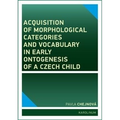 Acquisition of morphological categories and vocabulary in early ontogenesis of Czech child