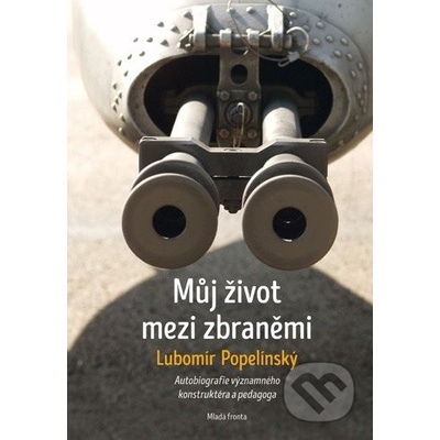 Můj život mezi zbraněmi