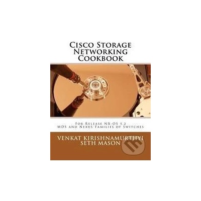 Cisco Storage Networking Cookbook - Seth Mason