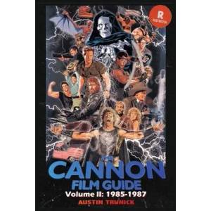 Cannon Film Guide Volume II (1985-1987) | Austin Trunick (ISBN: 9781629338880)