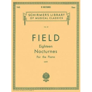 18 Nocturnes: Schirmer Library of Classics Volume 42 Piano Solo (ISBN: 9781458426420)