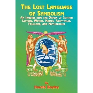 Lost Language of Symbolism | Harold Bayley, Paul Tice (2000)