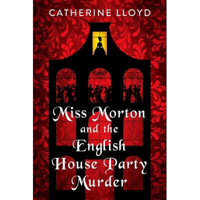 Miss Morton and the English House Party Murder Lloyd CatherinePevná vazba