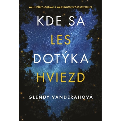 Kde sa les dotýka hviezd - Glendy Vanderah