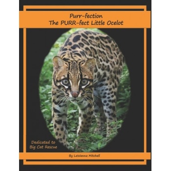 Purr-fection, the PURR-fect Little Ocelot | Lawanna Mitchell