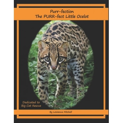 Purr-fection, the PURR-fect Little Ocelot | Lawanna Mitchell