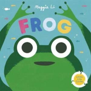 Little Life Cycles: Frog (ISBN: 9781800780910)