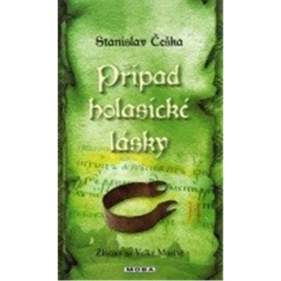 Případ holasické lásky Stanislav Češka
