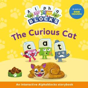The Curious Cat: An Interactive Alphablocks Storybook | Alphablocks (ISBN: 9781836890232)