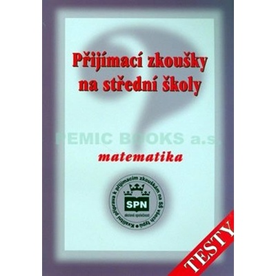 Přijímací zkoušky na střední školy Matematika Testy Zdeněk Půlpán