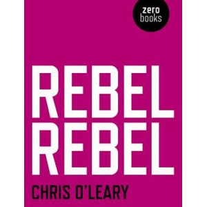 Rebel Rebel - All the songs of David Bowie from `64 to `76 | Chris OLeary (ISBN: 9781780992440)