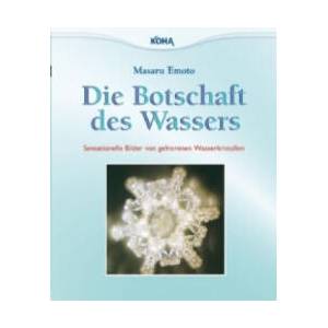 Die Botschaft des Wassers | Masaru Emoto (ISBN: 9783867281232)