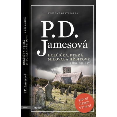 Holčička, která milovala hřbitovy a jiné povídky P.D. James