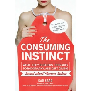 Consuming Instinct | Gad Saad, David M. Buss (ISBN: 9781633886438)